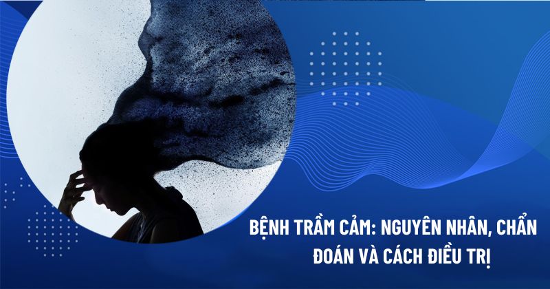 Nguyên Nhân Bệnh Trầm Cảm